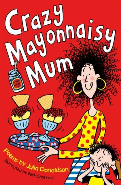 Crazy Mayonnaisy Mum - Book from The Bookhouse Broughty Ferry- Just £6.99! Shop now