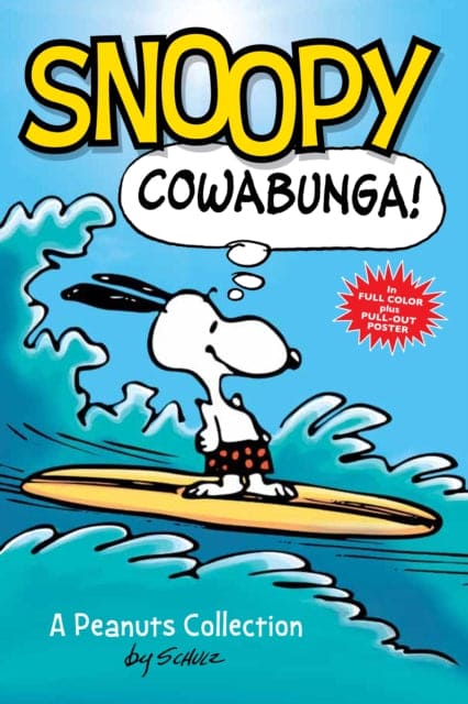 Snoopy: Cowabunga! : A PEANUTS Collection : 1-9781449450793