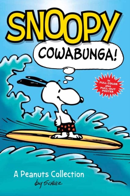 Snoopy: Cowabunga! : A PEANUTS Collection : 1 - Book from The Bookhouse Broughty Ferry- Just £7.99! Shop now