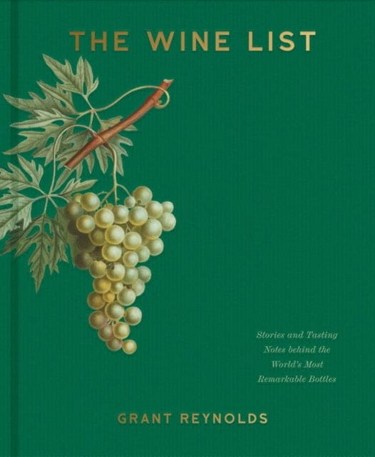The Wine List : Stories and Tasting Notes behind the World's Most Remarkable Bottles - Book from The Bookhouse Broughty Ferry- Just £20! Shop now