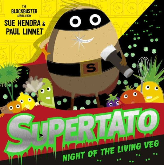 Supertato Night of the Living Veg : the perfect spooktacular Halloween treat!-9781471189234