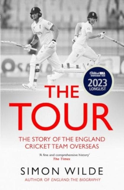 The Tour : The Story of the England Cricket Team Overseas 1877-2022 - Book from The Bookhouse Broughty Ferry- Just £12.99! Shop now