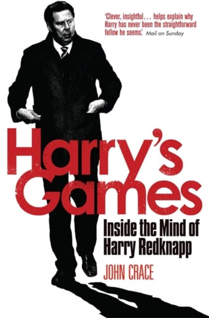 Harry's Games : Inside the Mind of Harry Redknapp - Book from The Bookhouse Broughty Ferry- Just £8.99! Shop now