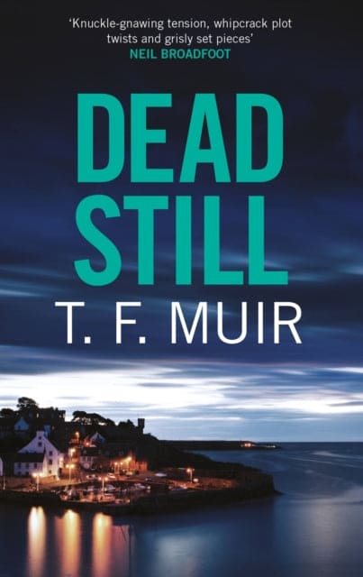 Dead Still : A compelling, page-turning Scottish crime thriller-9781472131072