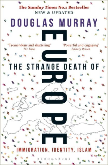 The Strange Death of Europe : Immigration, Identity, Islam - Book from The Bookhouse Broughty Ferry- Just £14.99! Shop now