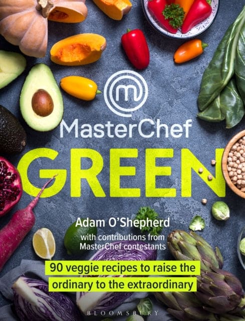 MasterChef Green : 90 veggie recipes to raise the ordinary to the extraordinary - Book from The Bookhouse Broughty Ferry- Just £26! Shop now