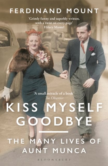 Kiss Myself Goodbye : The Many Lives of Aunt Munca - Book from The Bookhouse Broughty Ferry- Just £10.99! Shop now