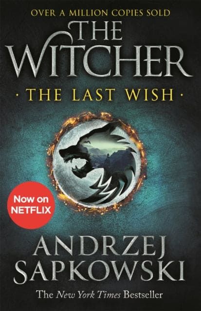 The Last Wish : The bestselling book which inspired season 1 of Netflix’s The Witcher - Book from The Bookhouse Broughty Ferry- Just £9.99! Shop now