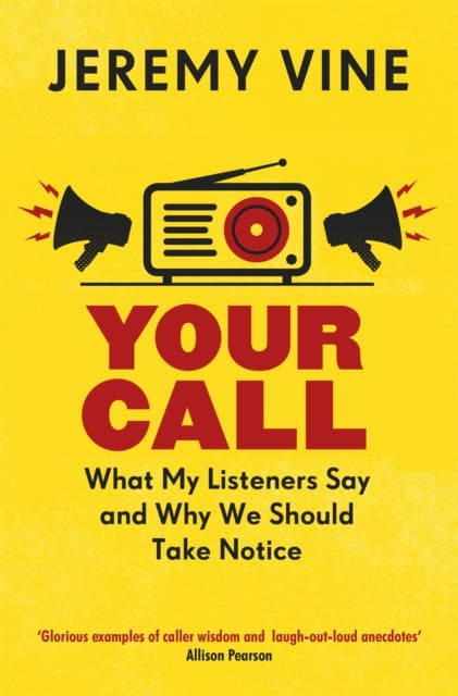 Your Call : What My Listeners Say and Why We Should Take Note - Book from The Bookhouse Broughty Ferry- Just £9.99! Shop now