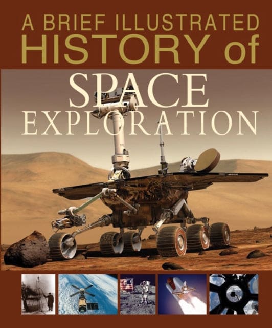 A Brief Illustrated History of Space Exploration - Book from The Bookhouse Broughty Ferry- Just £12.99! Shop now