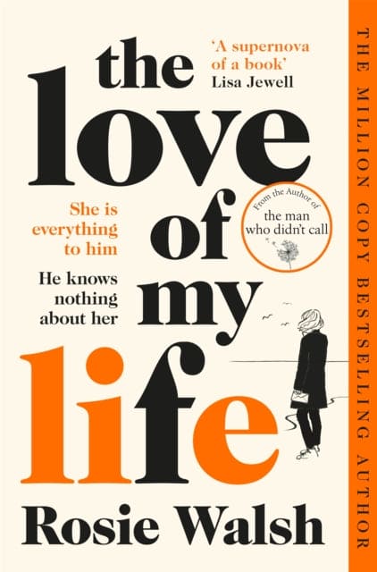 The Love of My Life : Another OMG love story from the million copy bestselling author of The Man Who Didn't Call - Book from The Bookhouse Broughty Ferry- Just £8.99! Shop now