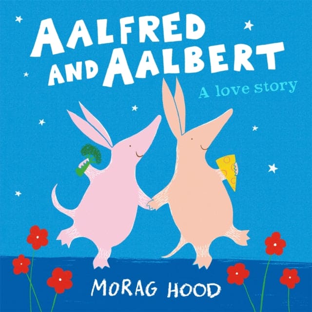 Aalfred and Aalbert : An Adorable and Funny Love Story Between Aardvarks - Book from The Bookhouse Broughty Ferry- Just £7.99! Shop now