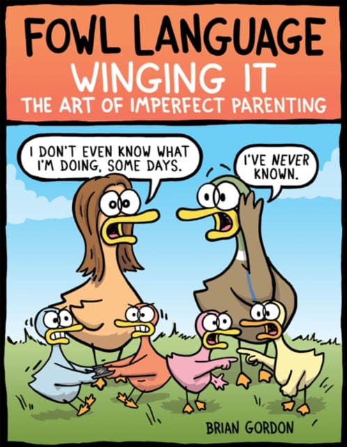 Fowl Language: Winging It : The Art of Imperfect Parenting : 3 - Book from The Bookhouse Broughty Ferry- Just £9.99! Shop now