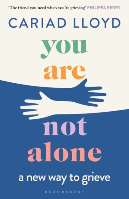 You Are Not Alone : a new way to grieve - Book from The Bookhouse Broughty Ferry- Just £10.99! Shop now