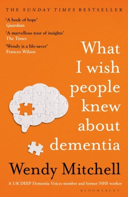 What I Wish People Knew About Dementia : The Sunday Times Bestseller - Book from The Bookhouse Broughty Ferry- Just £9.99! Shop now