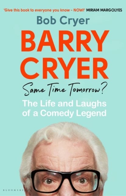 Barry Cryer: Same Time Tomorrow? : The Life and Laughs of a Comedy Legend - Book from The Bookhouse Broughty Ferry- Just £20! Shop now