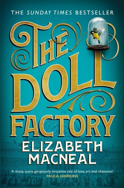 The Doll Factory : The Sunday Times Bestseller, BBC Radio 2 Book Club Pick and BBC Radio 4 Book at Bedtime - Book from The Bookhouse Broughty Ferry- Just £9.99! Shop now