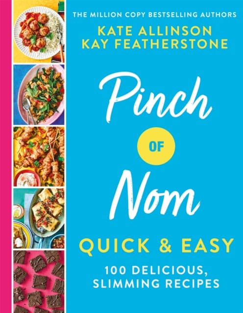 Pinch of Nom Quick & Easy : 100 Delicious, Slimming Recipes - Book from The Bookhouse Broughty Ferry- Just £22! Shop now
