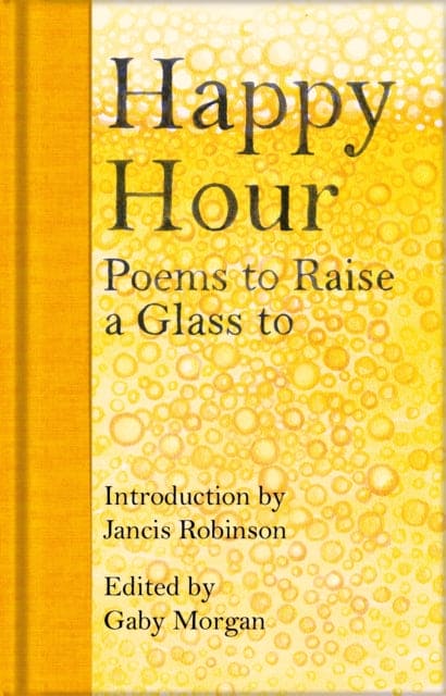 Happy Hour : Poems to Raise a Glass to - Book from The Bookhouse Broughty Ferry- Just £10.99! Shop now