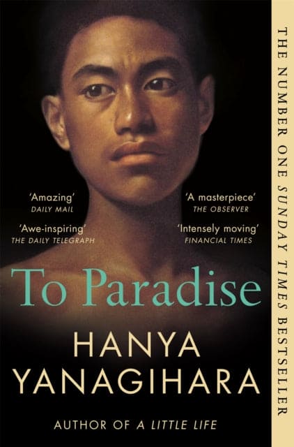 To Paradise : From the Author of A Little Life - Book from The Bookhouse Broughty Ferry- Just £10.99! Shop now