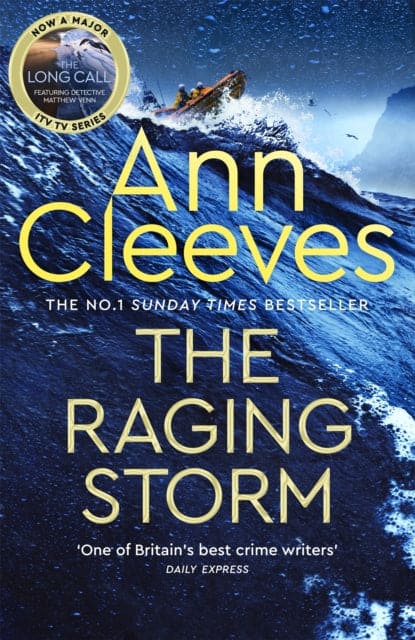 The Raging Storm : A brilliant and tense mystery featuring Matthew Venn of ITV's The Long Call from the Sunday Times bestselling author - Book from The Bookhouse Broughty Ferry- Just £22! Shop now