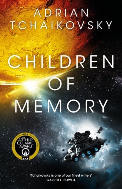 Children of Memory : An action-packed alien adventure from the winner of the Arthur C. Clarke Award - Book from The Bookhouse Broughty Ferry- Just £9.99! Shop now