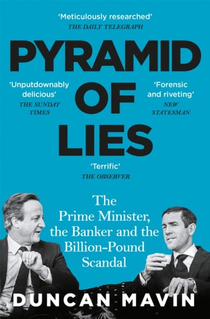 Pyramid of Lies : The Prime Minister, the Banker and the Billion-Pound Scandal-9781529088922