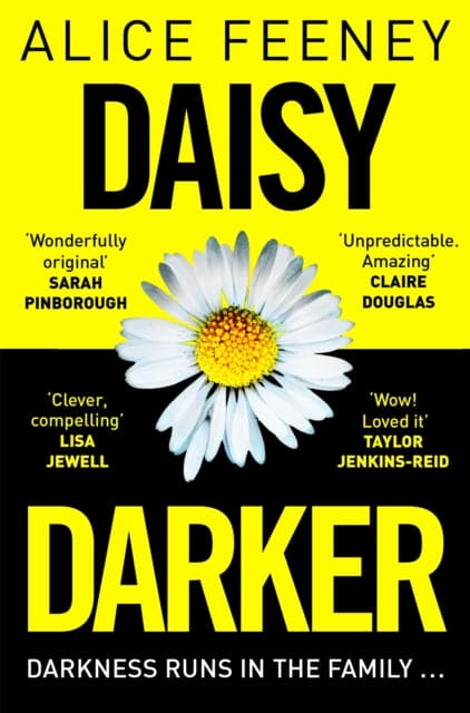 Daisy Darker : A Gripping Psychological Thriller With a Killer Ending You'll Never Forget - Book from The Bookhouse Broughty Ferry- Just £8.99! Shop now