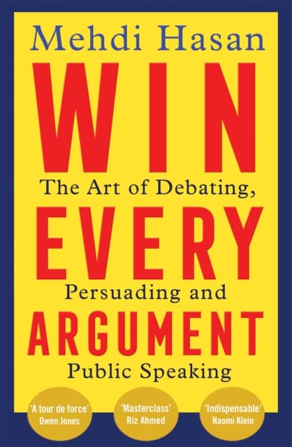 Win Every Argument : The Art of Debating, Persuading and Public Speaking - Book from The Bookhouse Broughty Ferry- Just £10.99! Shop now