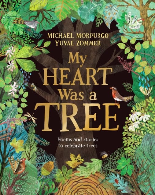 My Heart Was a Tree : Poems and stories to celebrate trees - Book from The Bookhouse Broughty Ferry- Just £16.99! Shop now