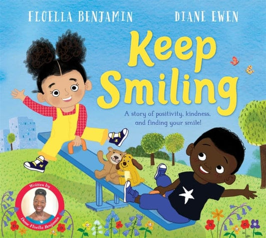 Keep Smiling : A story of positivity and kindness from national treasure Dame Floella Benjamin - Book from The Bookhouse Broughty Ferry- Just £7.99! Shop now