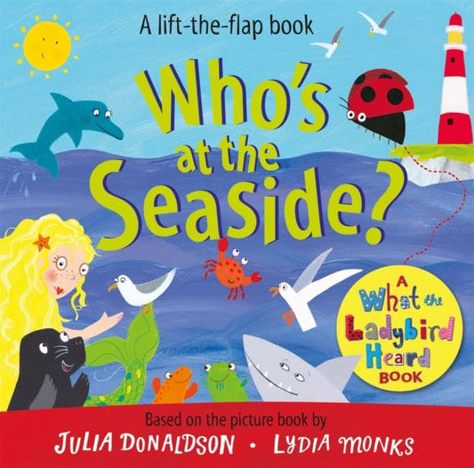 Who's at the Seaside? : A What the Ladybird Heard Book - Book from The Bookhouse Broughty Ferry- Just £6.99! Shop now