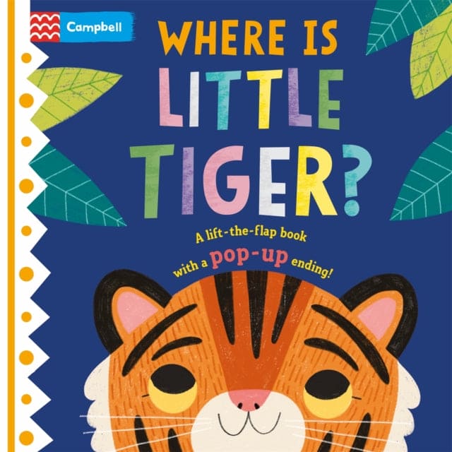 Where is Little Tiger? : The lift-the-flap book with a pop-up ending!-9781529098426