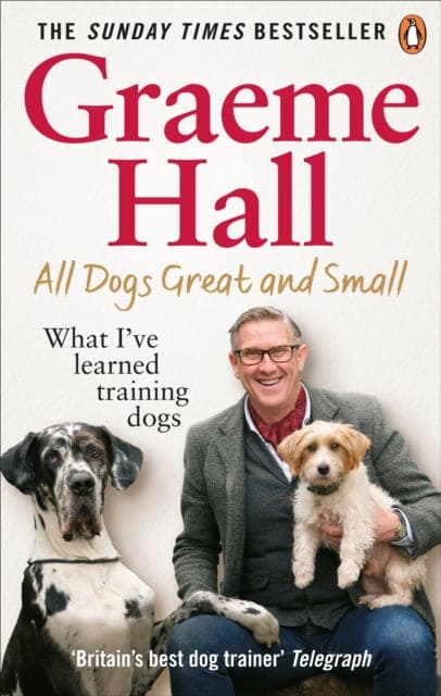 All Dogs Great and Small : What I've learned training dogs - Book from The Bookhouse Broughty Ferry- Just £12.99! Shop now