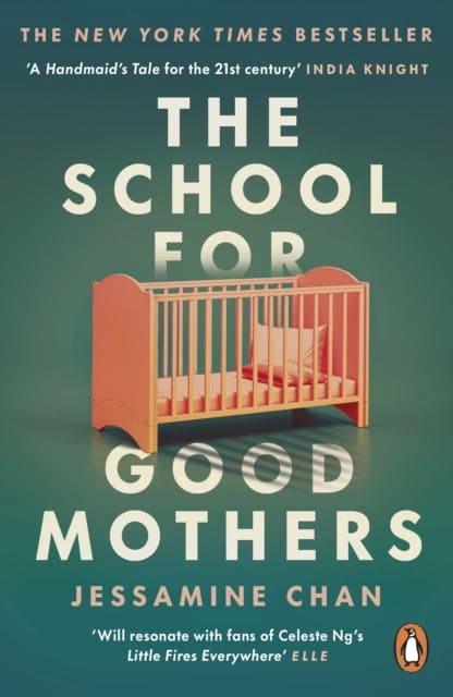 The School for Good Mothers : 'Will resonate with fans of Celeste Ng's Little Fires Everywhere' ELLE - Book from The Bookhouse Broughty Ferry- Just £9.99! Shop now