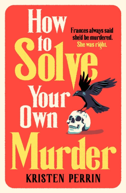 How To Solve Your Own Murder - Book from The Bookhouse Broughty Ferry- Just £16.99! Shop now