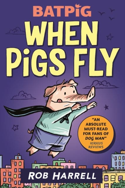 Batpig: When Pigs Fly - Book from The Bookhouse Broughty Ferry- Just £8.99! Shop now