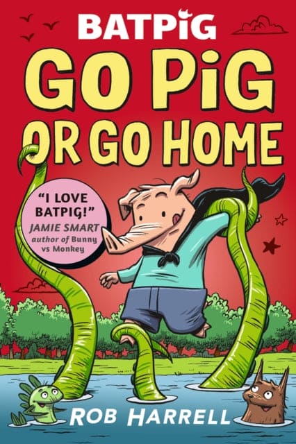 Batpig: Go Pig or Go Home - Book from The Bookhouse Broughty Ferry- Just £8.99! Shop now