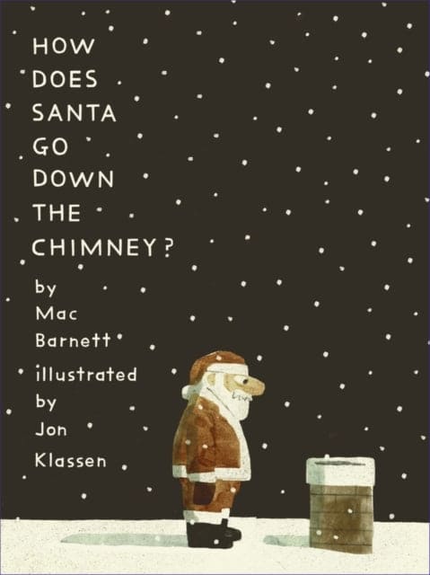 How Does Santa Go Down the Chimney? - Book from The Bookhouse Broughty Ferry- Just £12.99! Shop now