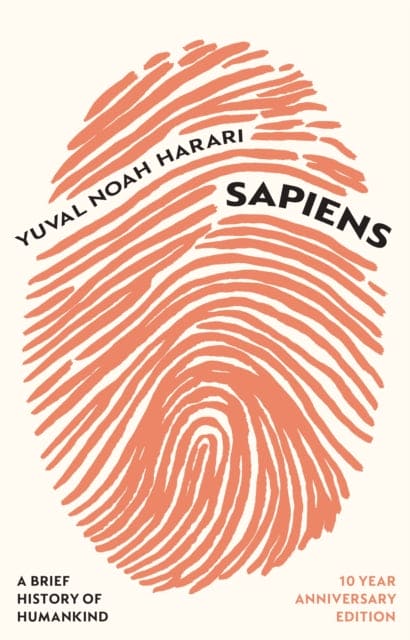 Sapiens : A Brief History of Humankind (10 Year Anniversary Edition) - Book from The Bookhouse Broughty Ferry- Just £25! Shop now