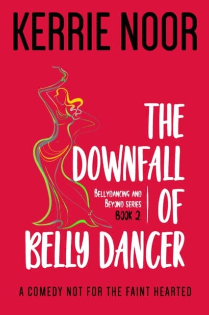 The Downfall of a Belly Dancer - Book from The Bookhouse Broughty Ferry- Just £0! Shop now