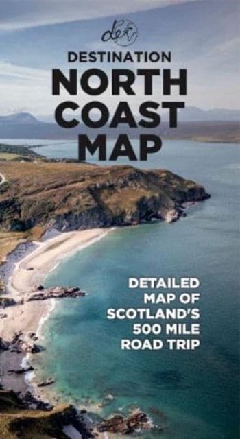 North Coast Road Trip Map : Detailed A1 Map to Scotland's 500-mile Roadtrip-9781739848439