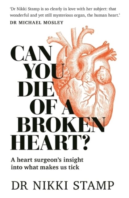 Can You Die of a Broken Heart? : A heart surgeon's insight into what makes us tick - Book from The Bookhouse Broughty Ferry- Just £14.99! Shop now