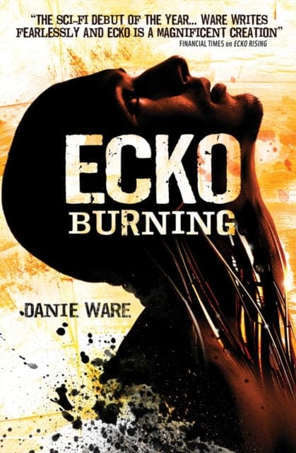 Ecko Burning - Book from The Bookhouse Broughty Ferry- Just £7.99! Shop now