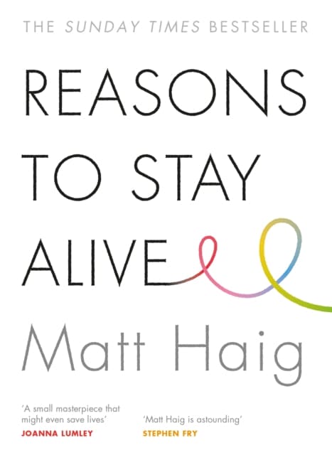 Reasons to Stay Alive - Book from The Bookhouse Broughty Ferry- Just £9.99! Shop now