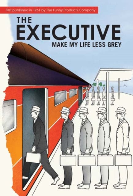 The Executive : Make My Life Less Grey - Book from The Bookhouse Broughty Ferry- Just £6.99! Shop now