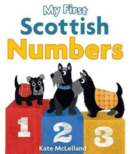 My First Scottish Numbers - Book from The Bookhouse Broughty Ferry- Just £5.99! Shop now