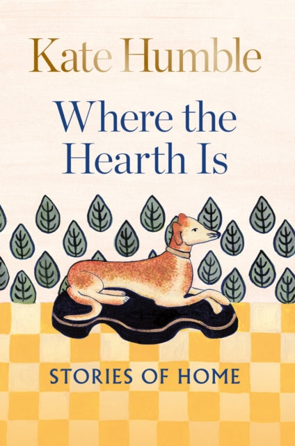 Where the Hearth Is: Stories of home - Book from The Bookhouse Broughty Ferry- Just £22! Shop now