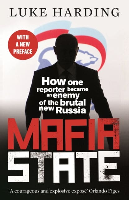 Mafia State : How One Reporter Became an Enemy of the Brutal New Russia - Book from The Bookhouse Broughty Ferry- Just £9.99! Shop now