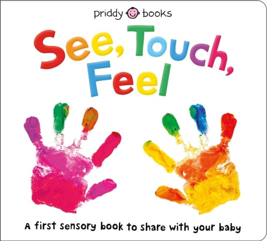 See, Touch, Feel : A First Sensory Book-9781783417452